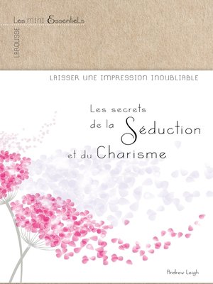 cover image of Les secrets de la séduction et du charisme